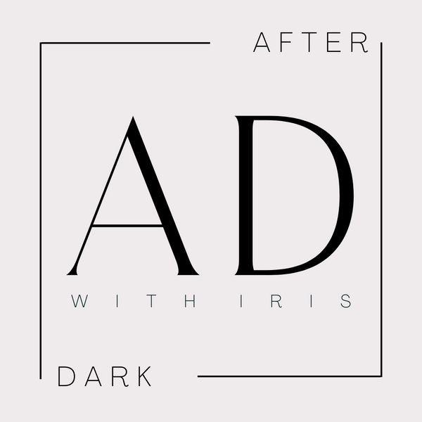 After Dark With Iris